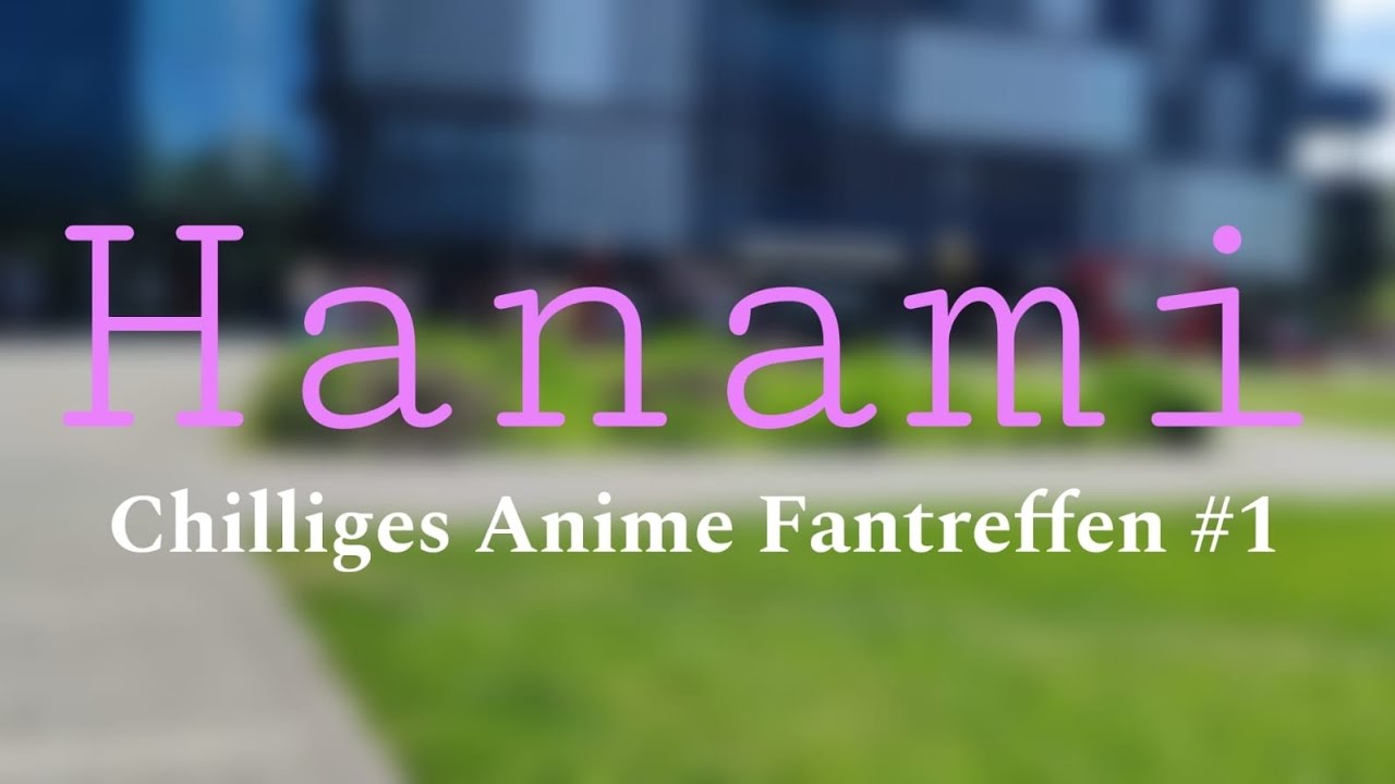 Hanami 2024 KOBLENZ VLOG Samstag Anime Con