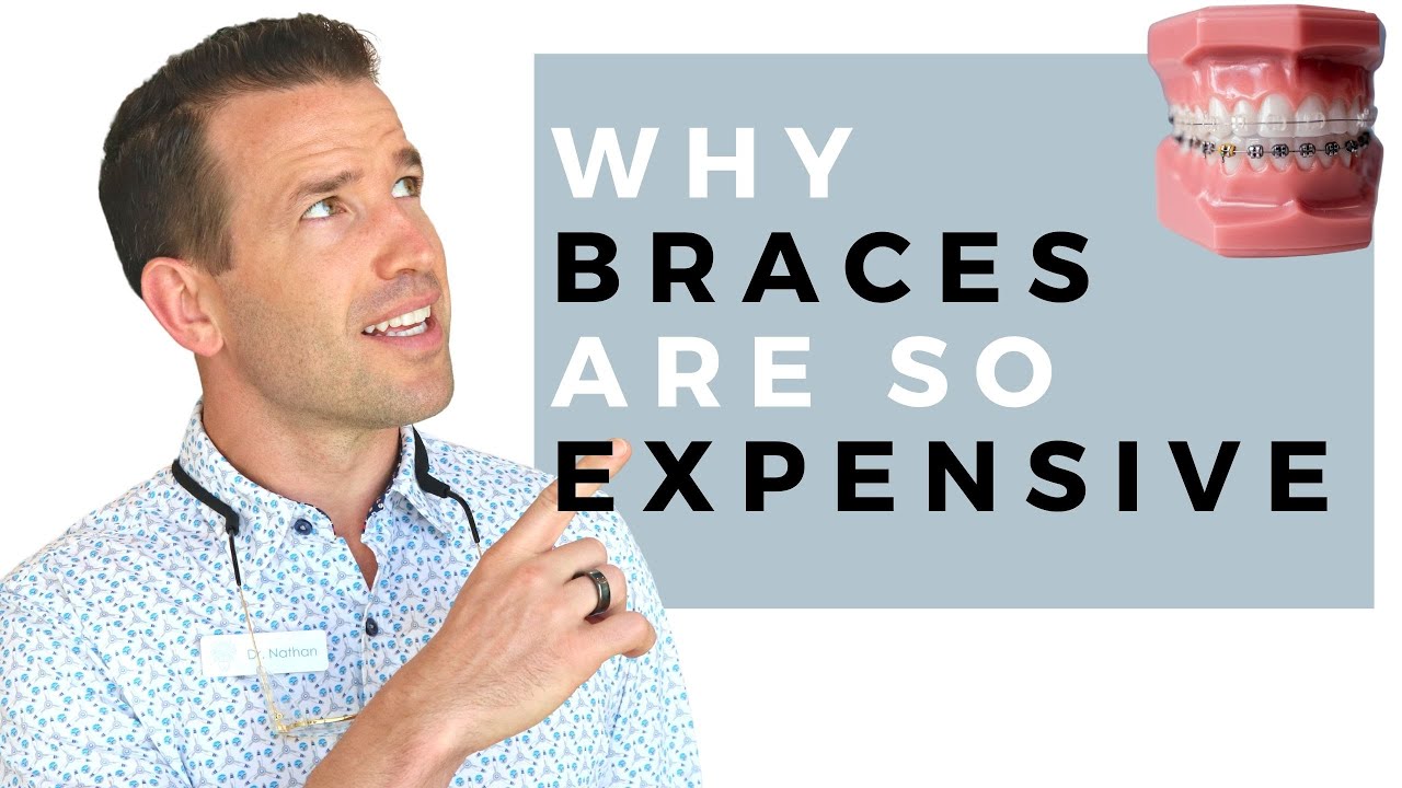 Why Are Braces So Expensive | Dr. Nathan