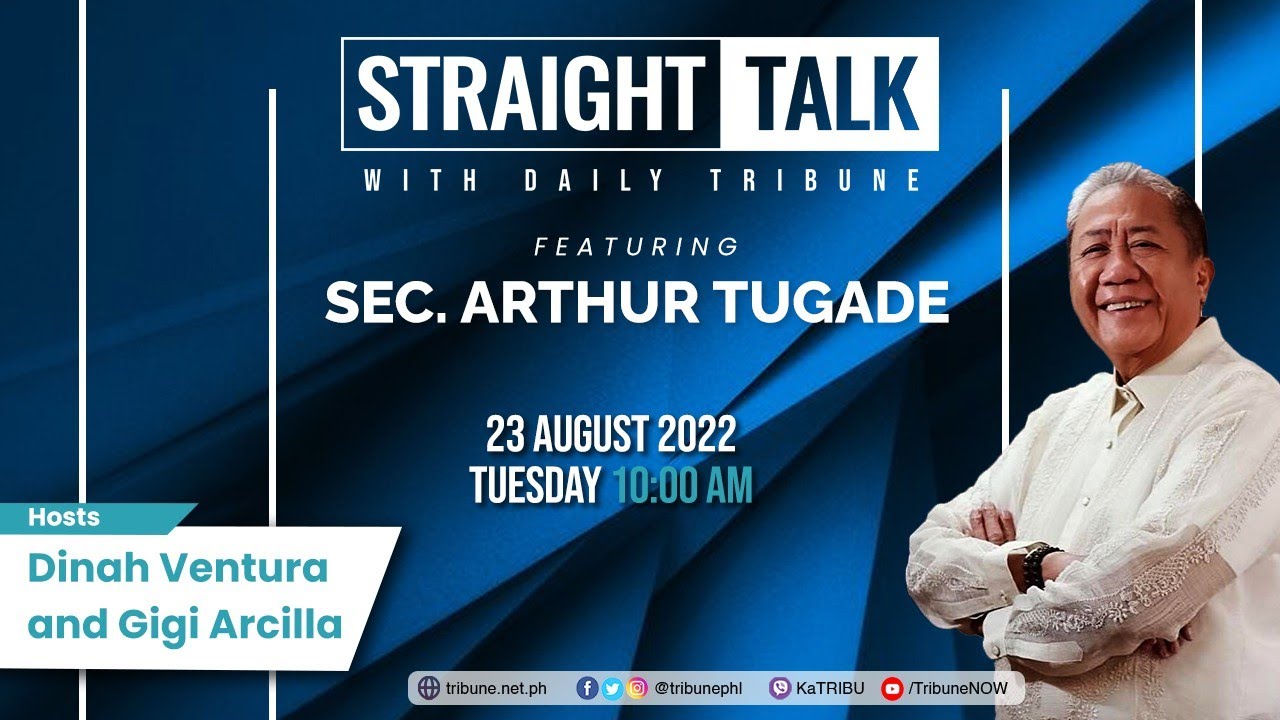 Sec. Arthur Tugade | Straight Talk