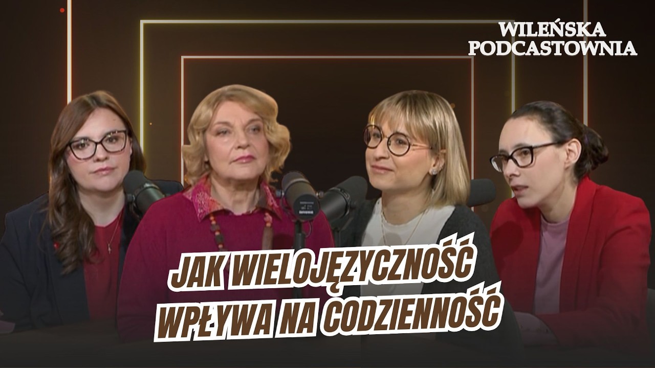 Jak wielojęzyczność wpływa na codzienność? | Wileńska Podcastownia #7