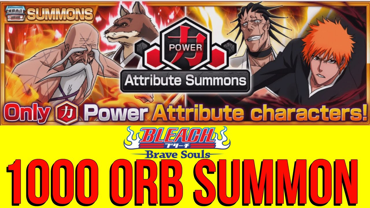 1000 ORB SUMMONS | Bleach Brave souls | POWER ATTRIBUTE CHARACTERS!!!