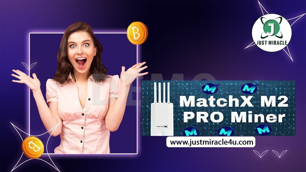 MatchX M2 PRO Miner Setup   Complete Tutorial-JUSTMIRACLE
