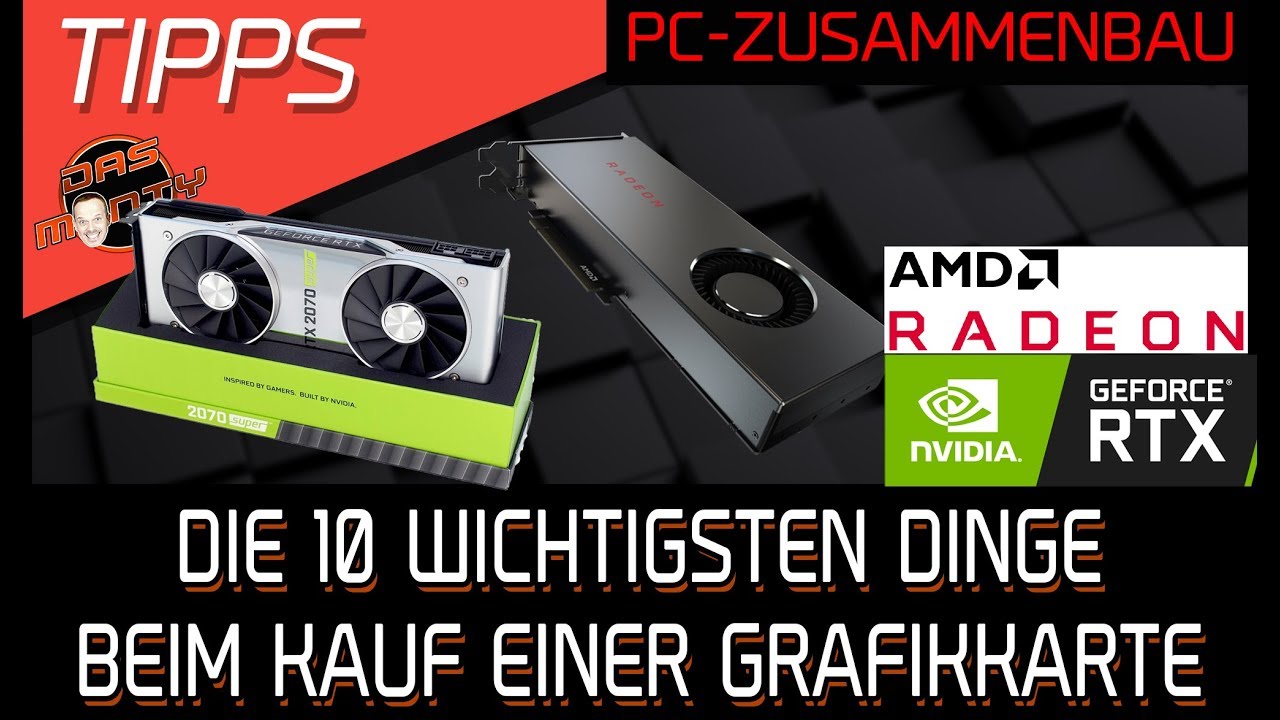 PC Bauen - Die 10 wichtigsten Dinge beim Kauf einer Grafikkarte | Nvidia vs AMD |DasMonty