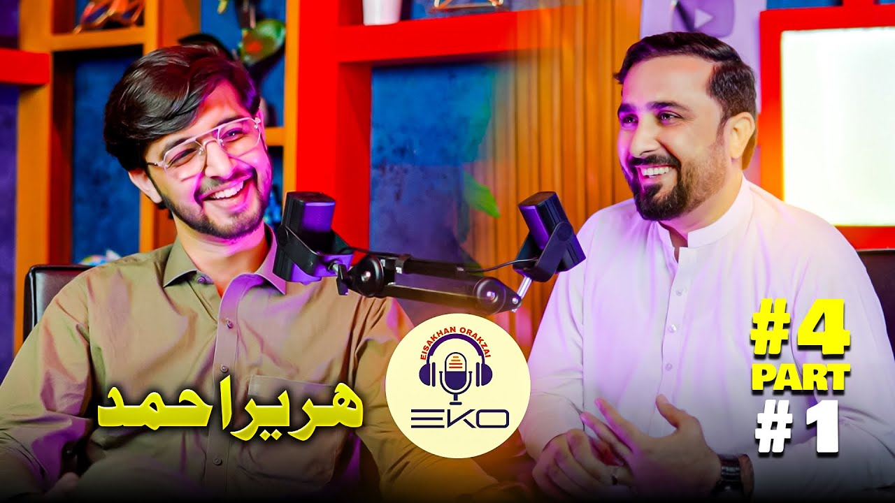 Hurrair Ahmed Podcast Episode 4 part1|Eisakhan Orakzai |pashto tik toker 2024