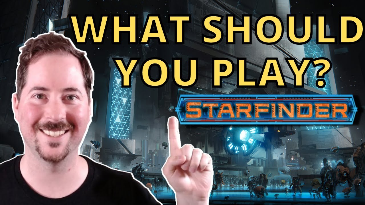 What CLASS should YOU play In Starfinder?