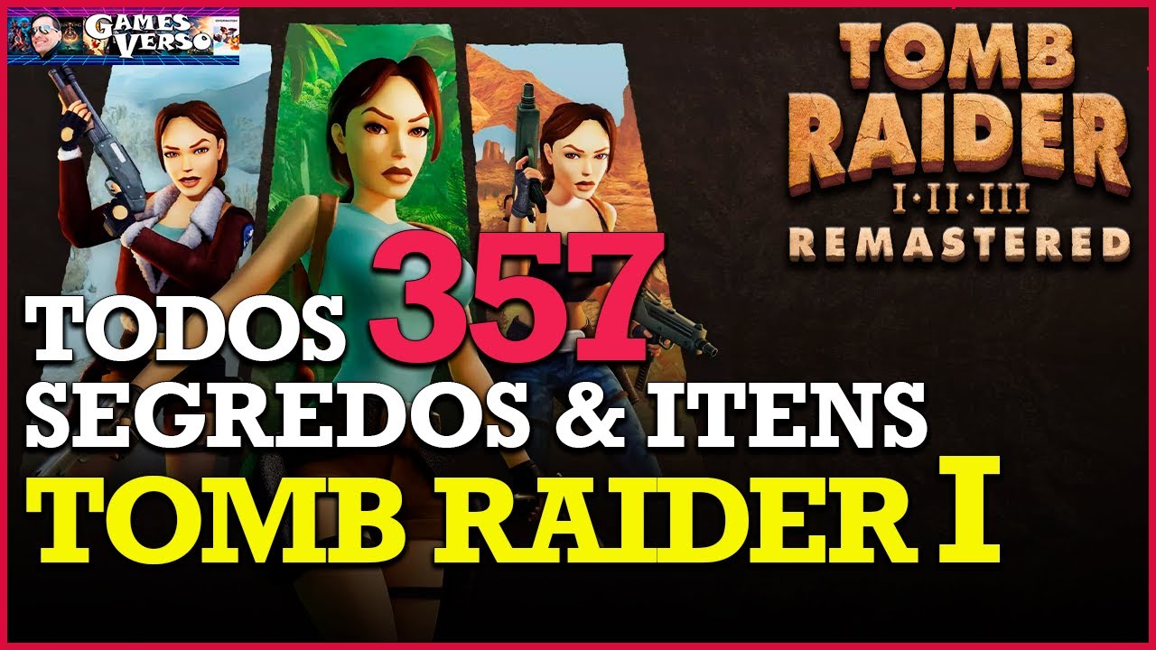 Todos Segredos e Itens | TOMB RAIDER 1 (TR1) - REMASTERED | Guia Completo