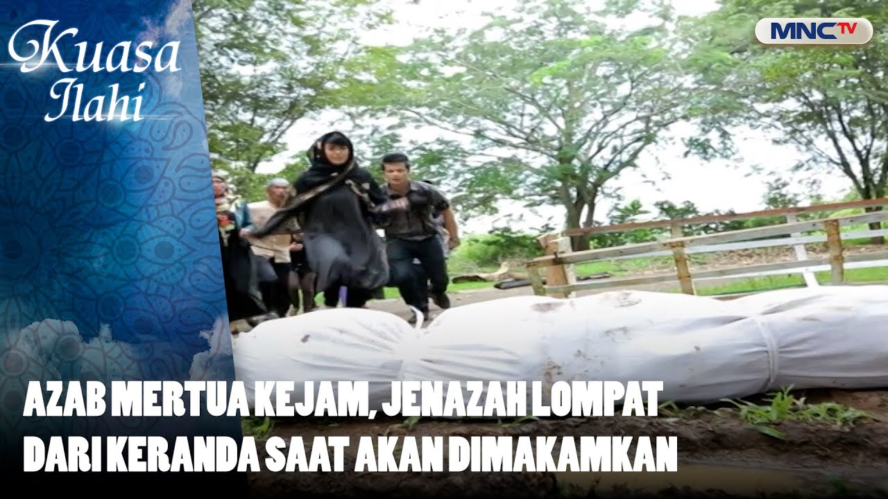 Azab Mertua Kejam, Jenazah Lompat Dari Keranda Saat Akan Dimakamkan | FTV KUASA ILAHI