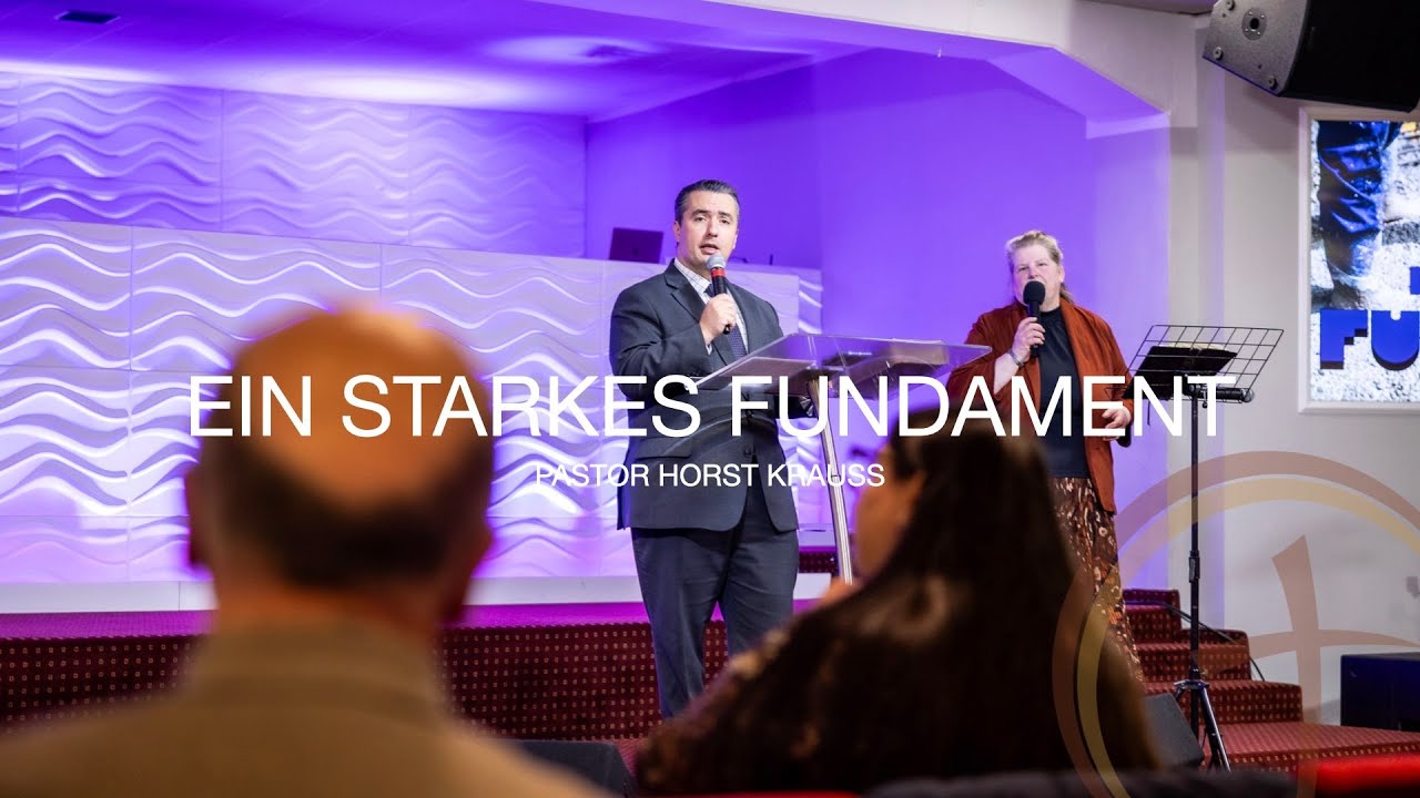 Ein starkes Fundament || Pastor Horst Krauss