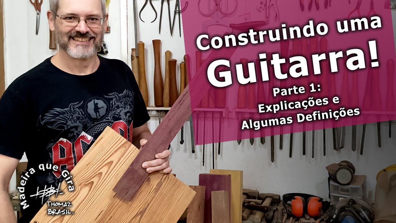 Construindo uma Guitarra!