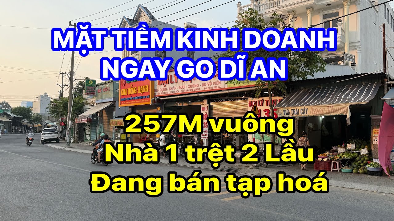 MẶT TIỀN ĐƯỜNG LỚN NGAY BIG C ( GO DĨ AN) 1 trệt 2 lầu DIỆN TÍCH 257M