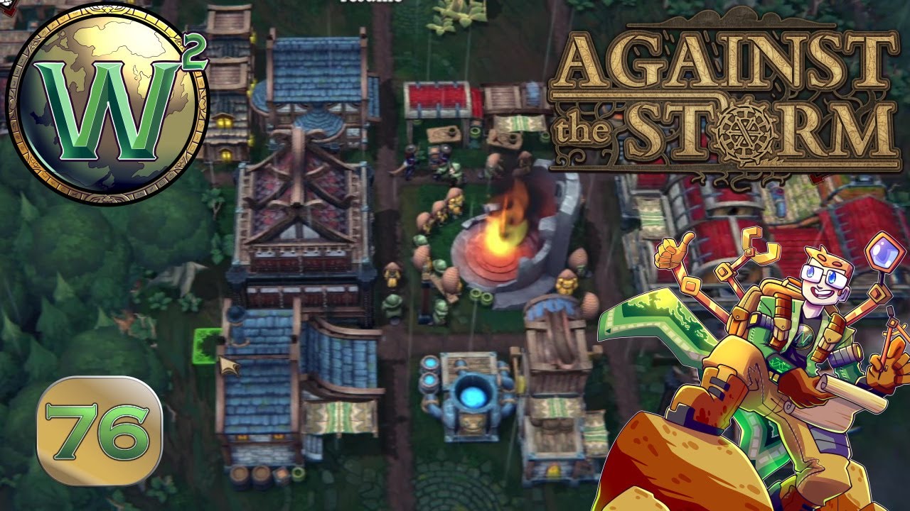Against the Storm, Early Access, Episode 76: Everyone is Happy - Let's Play