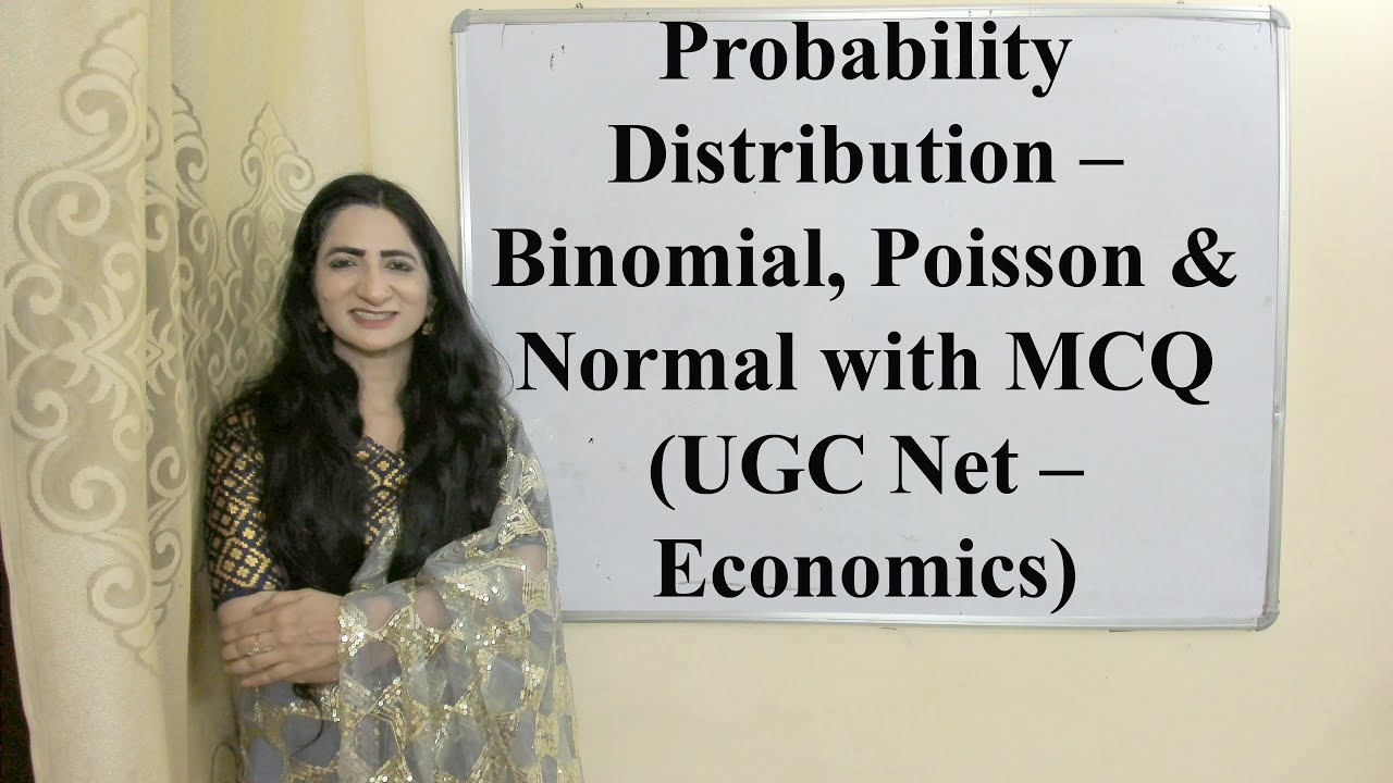 Probability Distribution &ndash; Binomial, Poisson & Normal with MCQ (UGC Net &ndash; Economics)