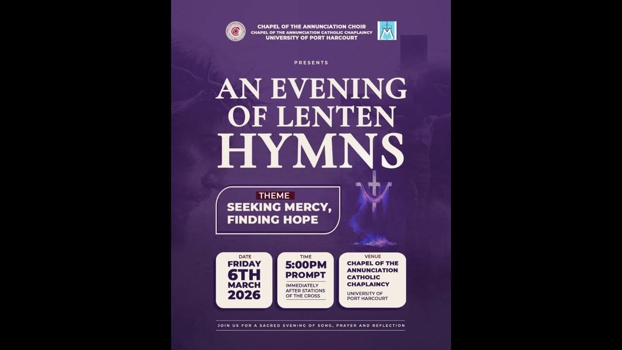 Chapel Of The Annunciation Choir, UNIPORT - Evening Of Lenten Hymns 2026
