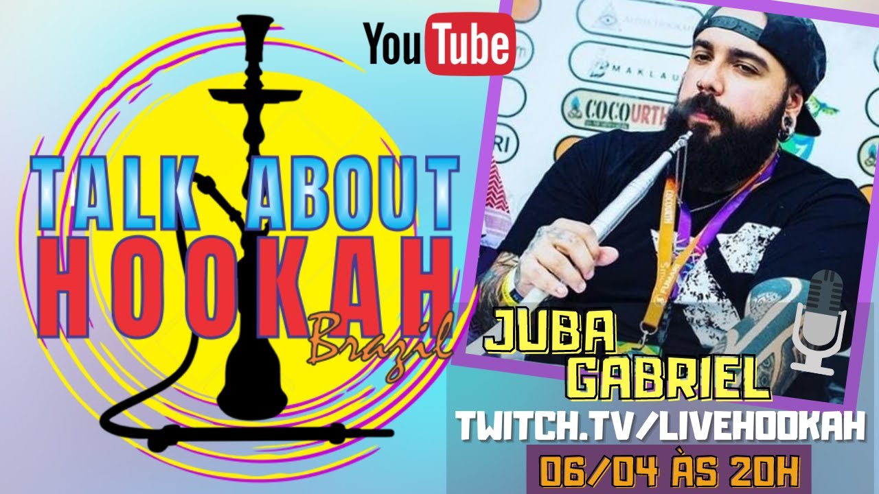 TAH #29 - RODA DE ARGUILE COM JUBA GABRIEL TWITCH.TV/LIVEHOOKAH 🔞