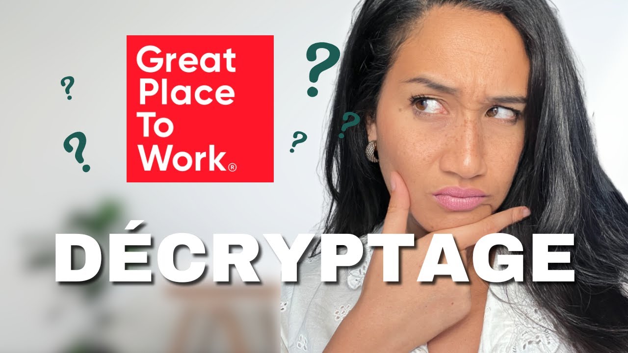 Great Place To Work, bon ou mauvais label ? 🤔 - Décryptage