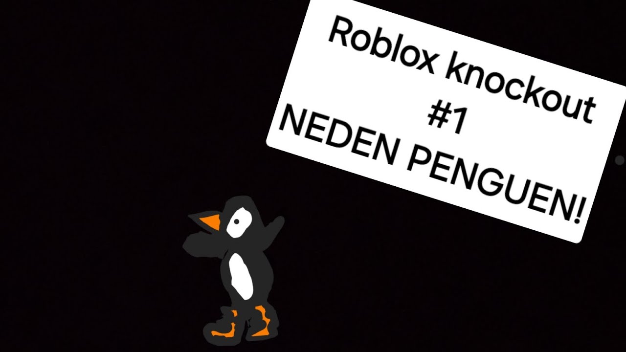 NEDEN PENGUEN (Roblox Knockout)#1