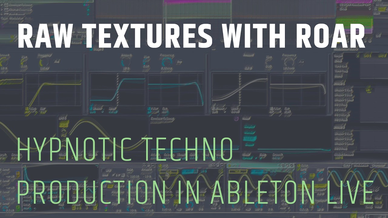 Raw Textures With Roar Techno Production Tutorial Ableton Live #technoproduction