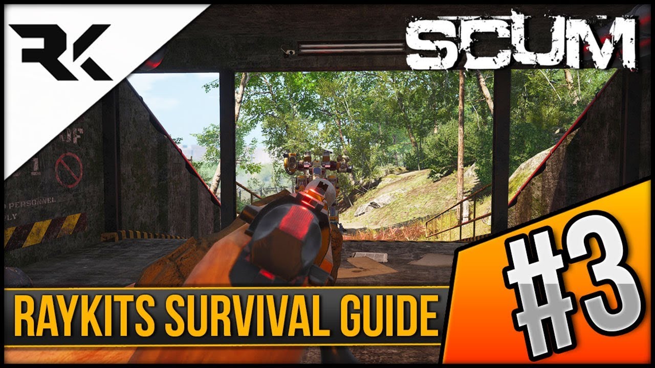 SCUM - RayKit's Survival Guide #3 / How To Loot A Bunker!
