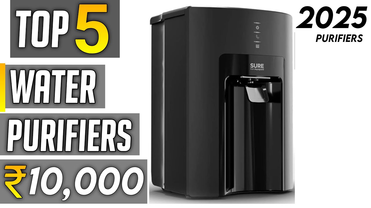 Top 5 best water purifier under 10000 in 2025 | best water purifier under 10000 in india 2025