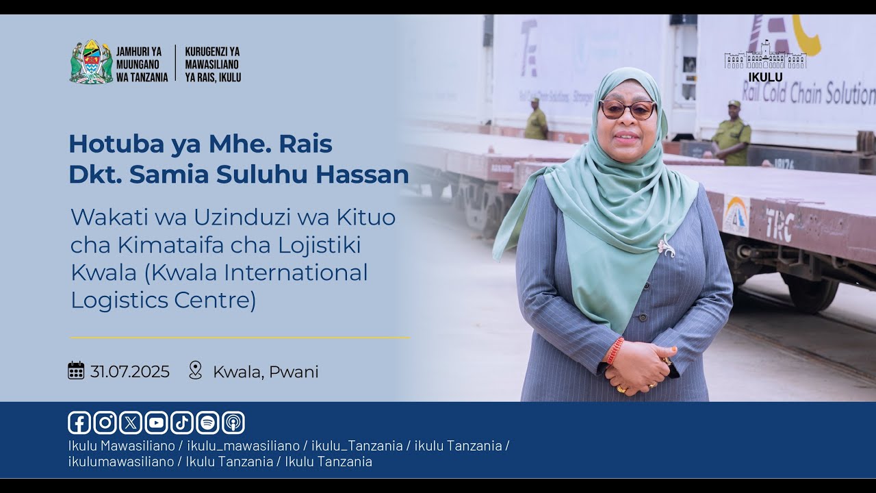 HOTUBA YA RAIS DKT. SAMIA WAKATI WA UZINDUZI WA KONGANI YA VIWANDA NA BANDARI KAVU YA KWALA