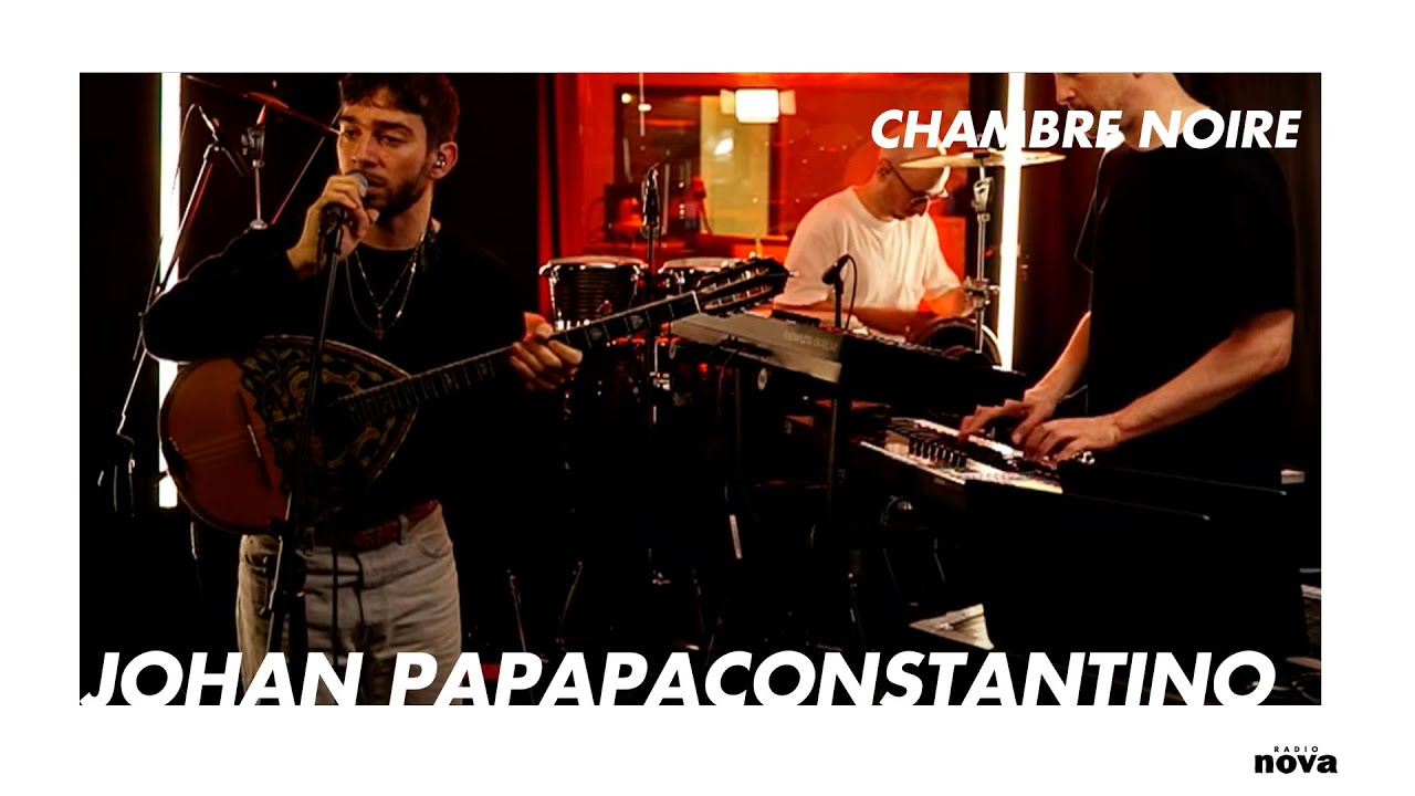 Johan Papaconstantino en live chez Radio Nova | Chambre Noire