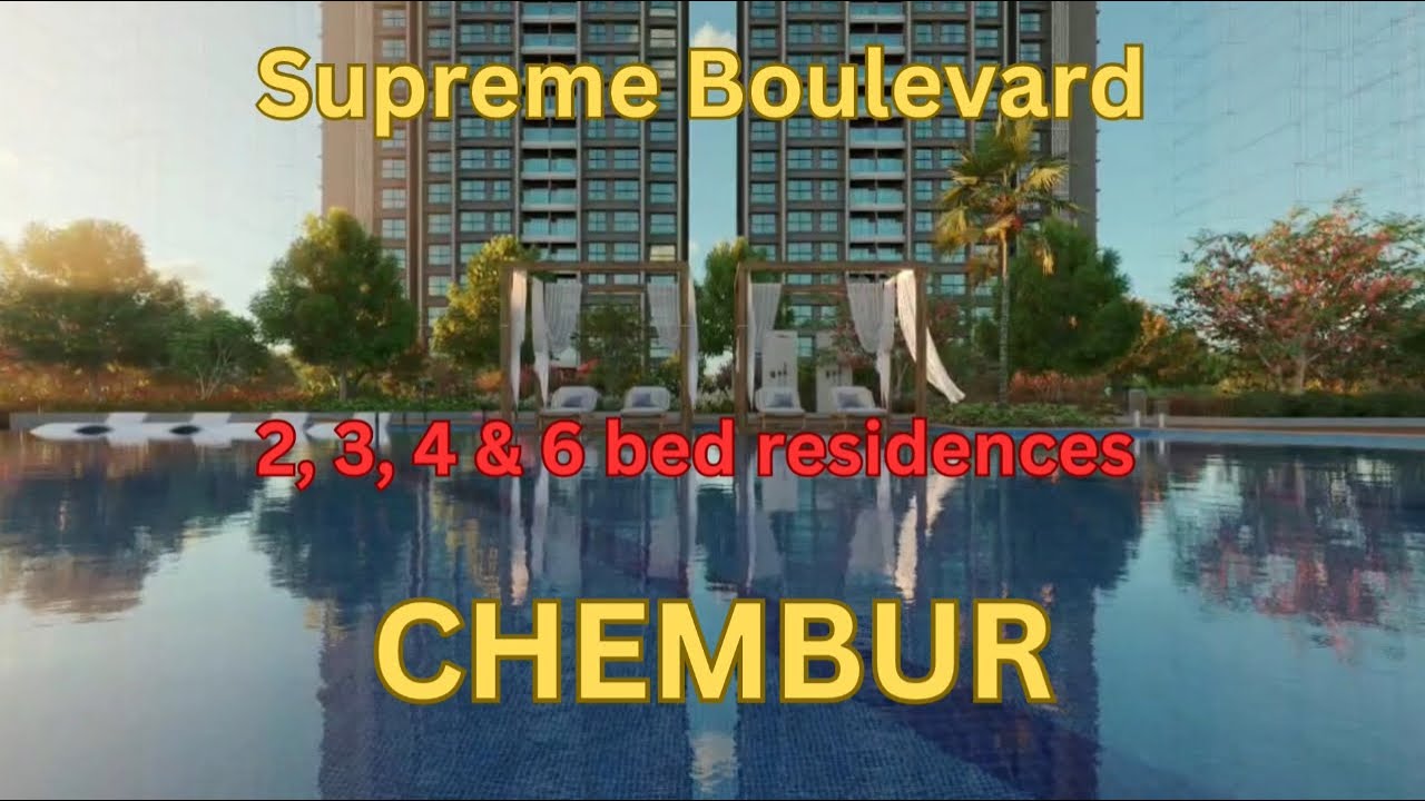 2, 3, 4 & 6 bed residences at Supreme Boulevard in Chembur