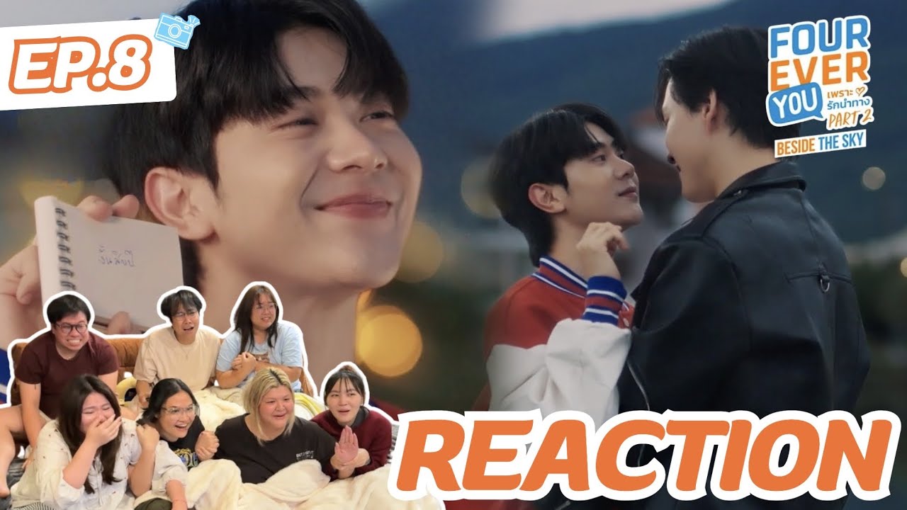 Fourever You Part 2 : Beside The Sky EP8 | นักสะสมความสุข🤍🤏🏻 | Rooftop Reaction