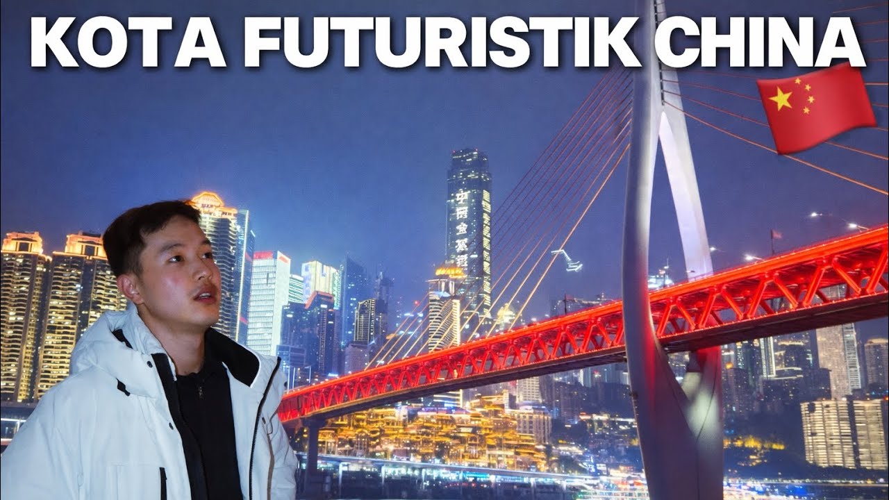 🇨🇳Kota Futuristik Tercanggih dan Terbesar di China: Chongqing!