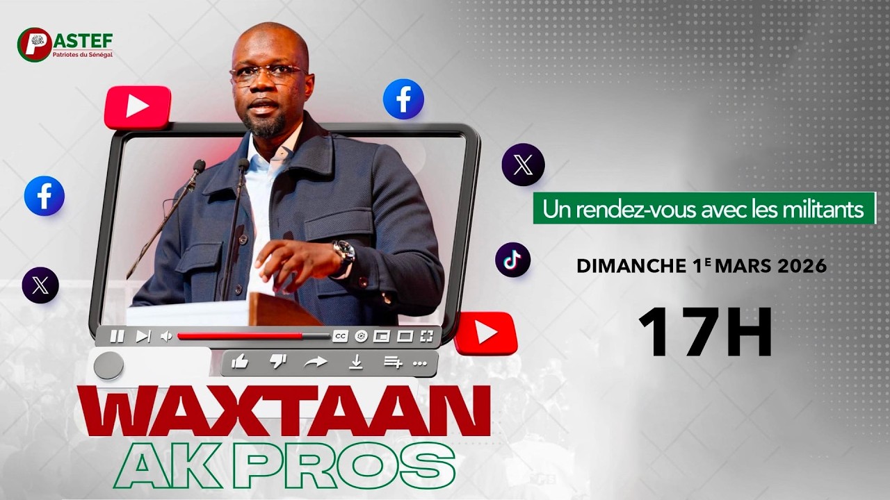 WAXTAN ak PROS: Un rendez Vous avec les militants ce Dimanche 01 Mars 2026 sur WALFNET