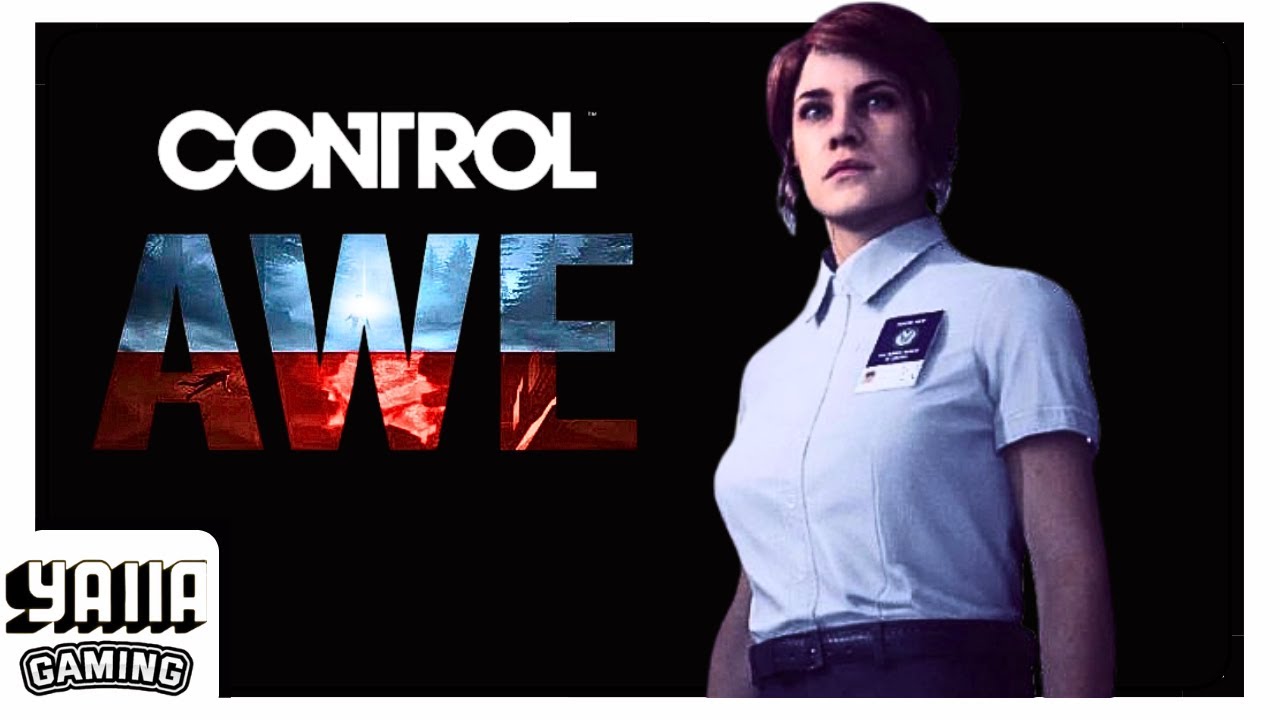 This CONTROL: AWE DLC Boss Is Terrifying&hellip; Full Story Playthrough