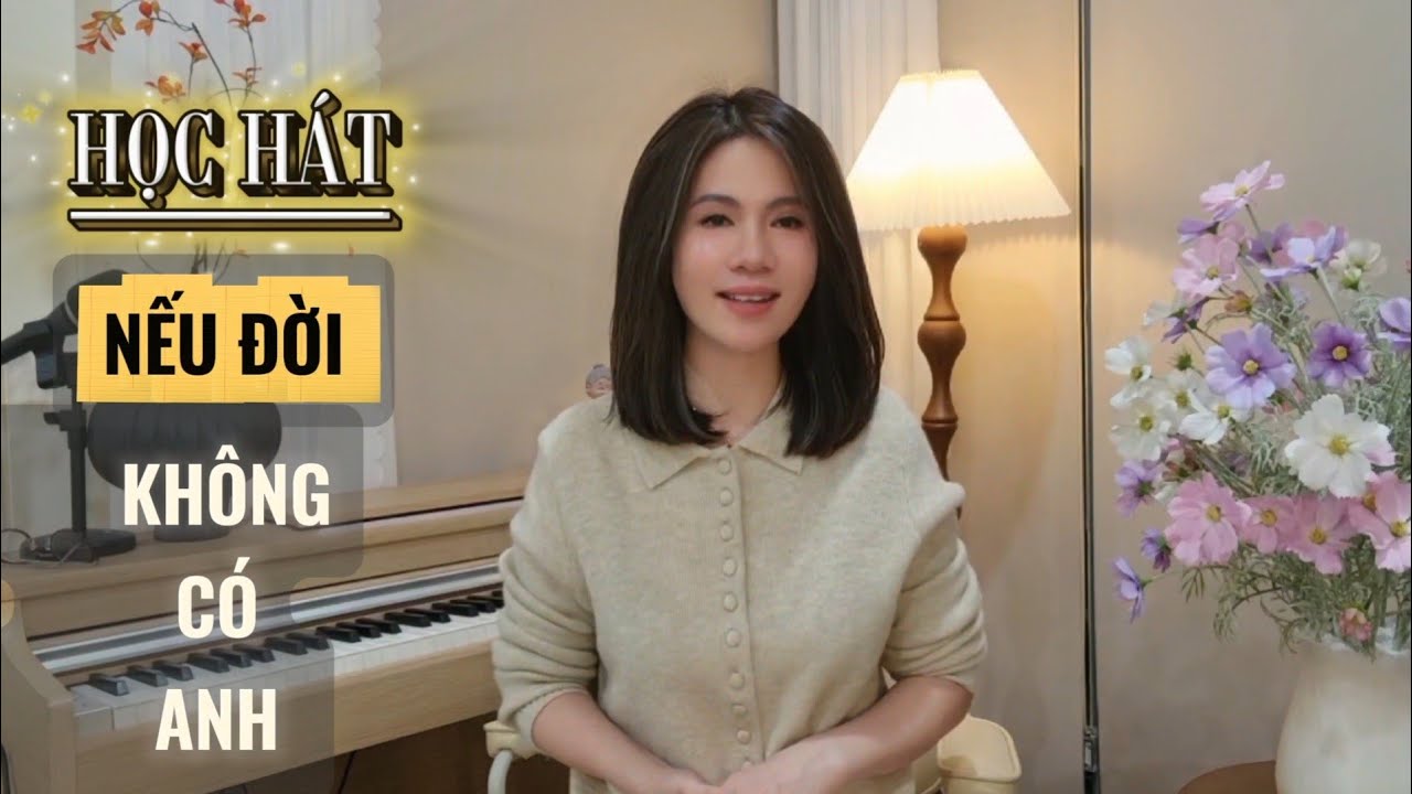 Học hát NẾU ĐỜI KHÔNG CÓ ANH - St Hoàng Trang | Thanh nhạc Phạm Hương.