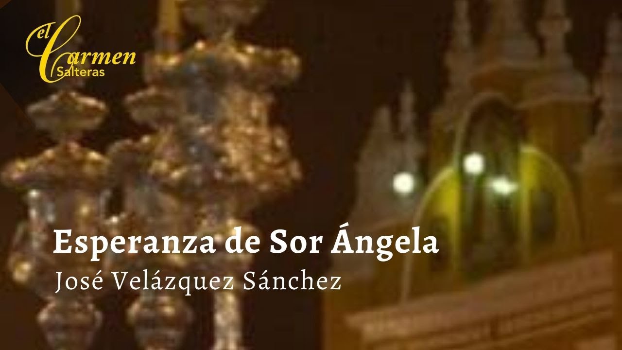 Esperanza de Sor Ángela (José Velázquez Sánchez)