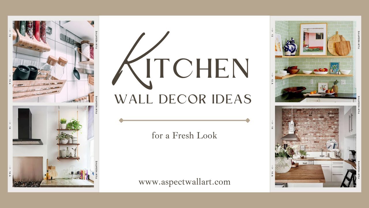 7 Beautiful Kitchen Wall Decor Ideas - Create a Fresh Look