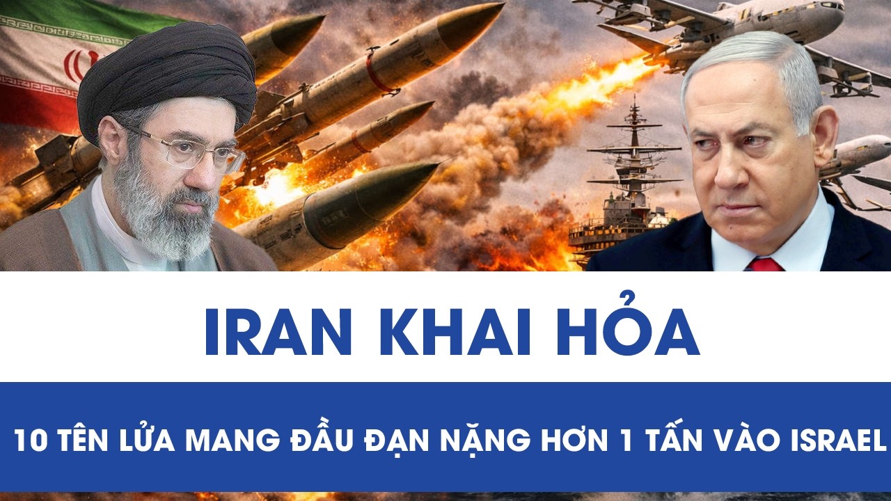 Nóng: Iran phóng 10 tên lửa mang đầu đạn nặng hơn 1 tấn về phía Israel