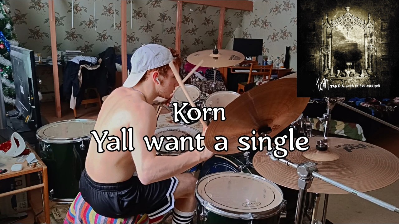 Korn - Yall want a single - Drum cover