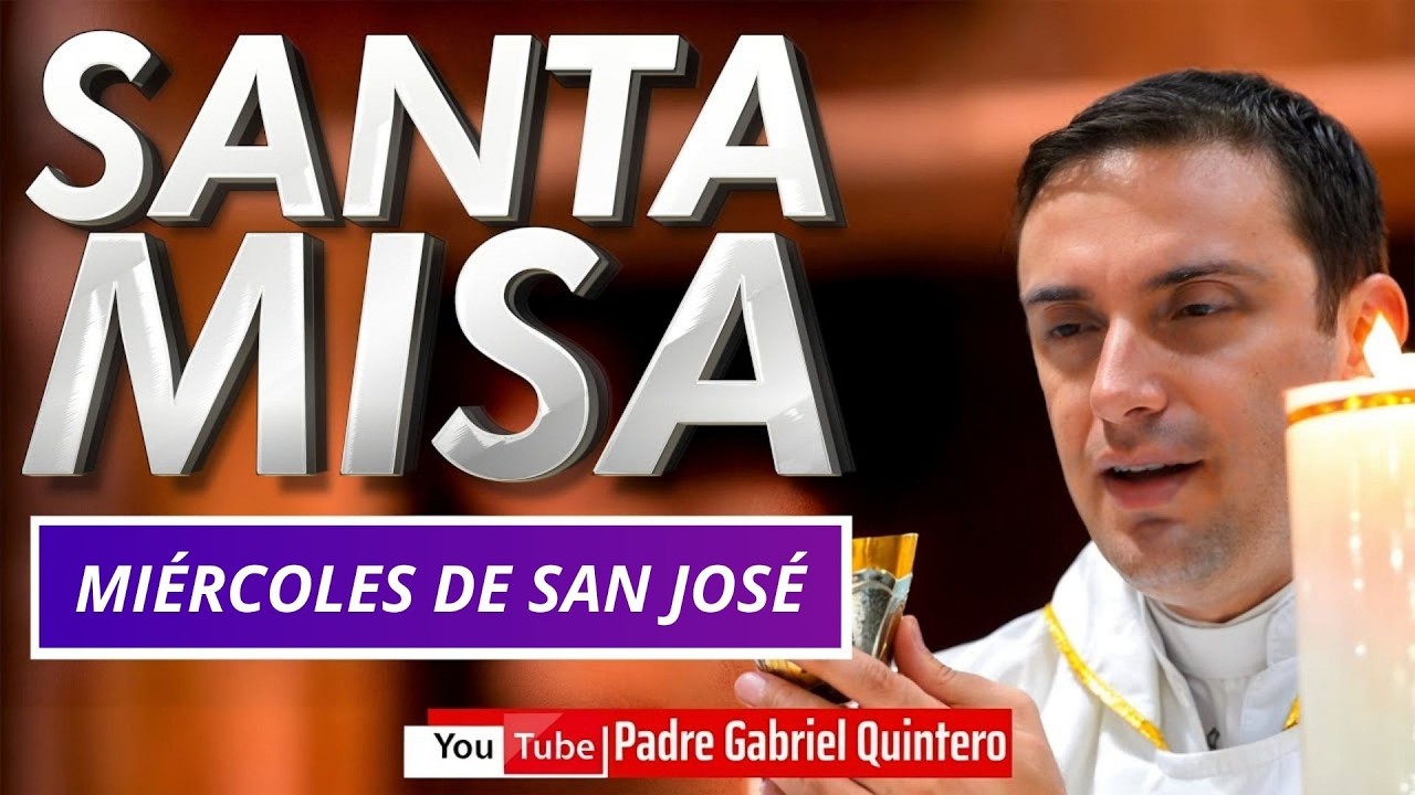 🙏🏻 Santa Misa de MIÉRCOLES DE SAN JOSÉ hoy 4 de Marzo de 2026 | Eucaristía de hoy P. Gabriel en vivo