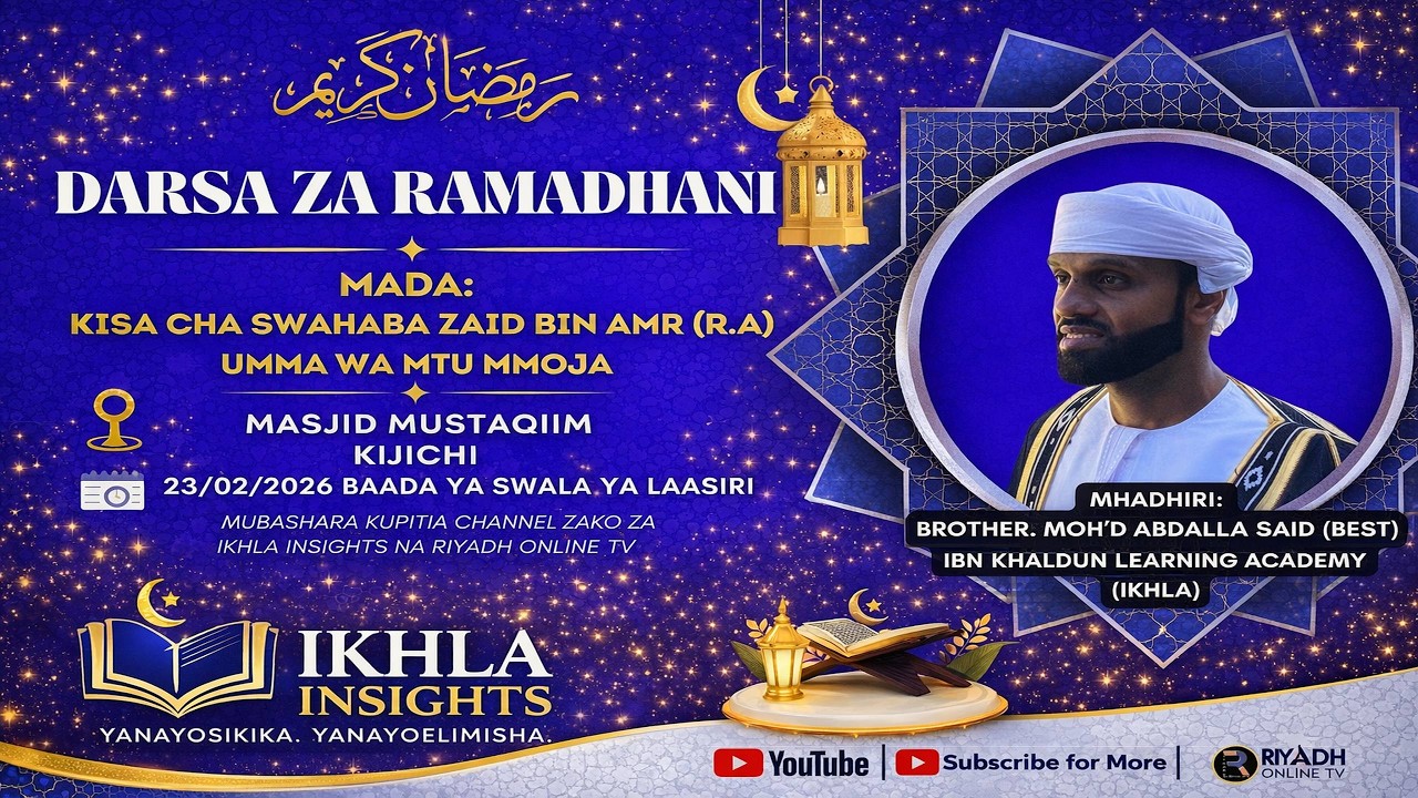 Darsa za Ramadhani | Kisa cha Swahaba Zaid bin Amr (R.A) | Umma wa Mtu Mmoja