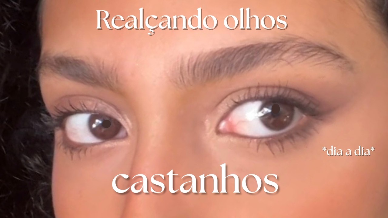 Realçando olhos castanhos no dia a dia