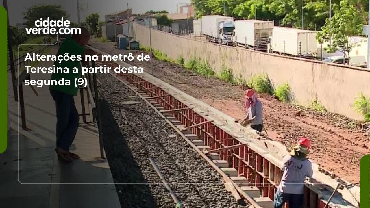 Alterações no metrô de Teresina a partir desta segunda (9)