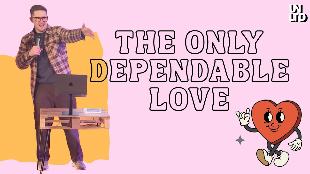 The Only Dependable Love | Mark 1:9–11 | 15.02.26 | Matt Clayton | UNLTD Church Exeter