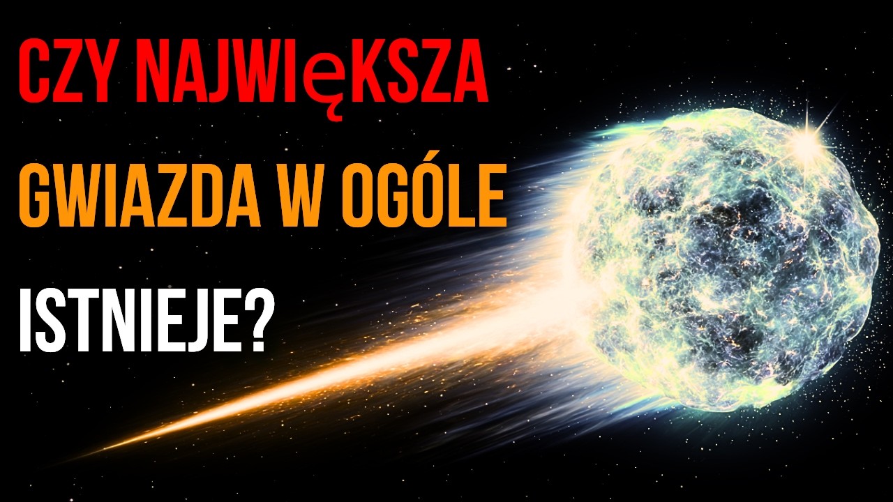 Czy To Naprawdę Największa Gwiazda We Wszechświecie?