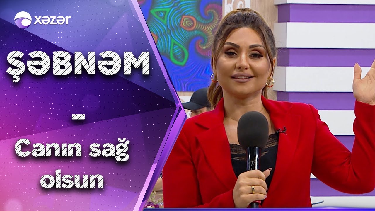 Şəbnəm Tovuzlu  -  Canın Sag Olsun