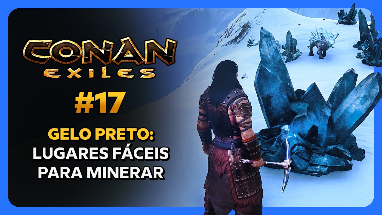 Conan Exiles - Como pegar GELO PRETO + Como fazer A&Ccedil;O REFOR&Ccedil;ADO | Guia do Iniciante #17