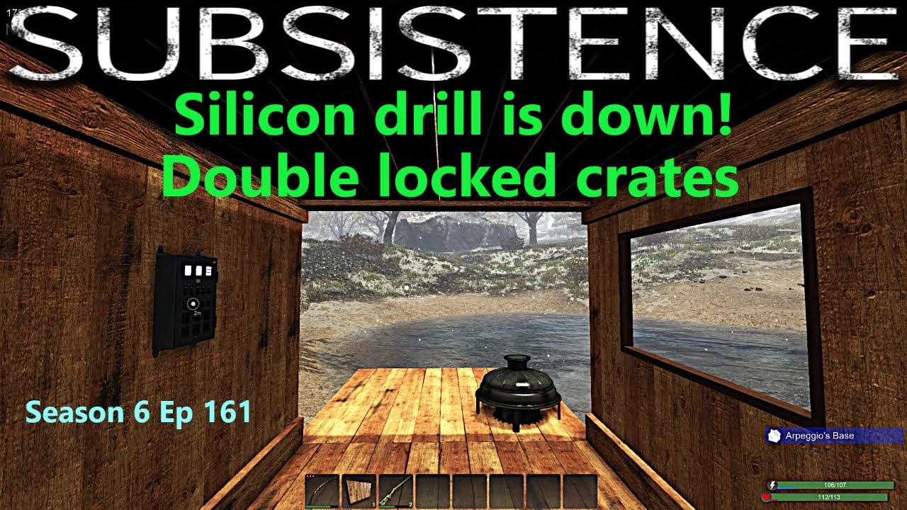 Subsistence Hardcore | S6E161 | Silicon drill and double locked crates!