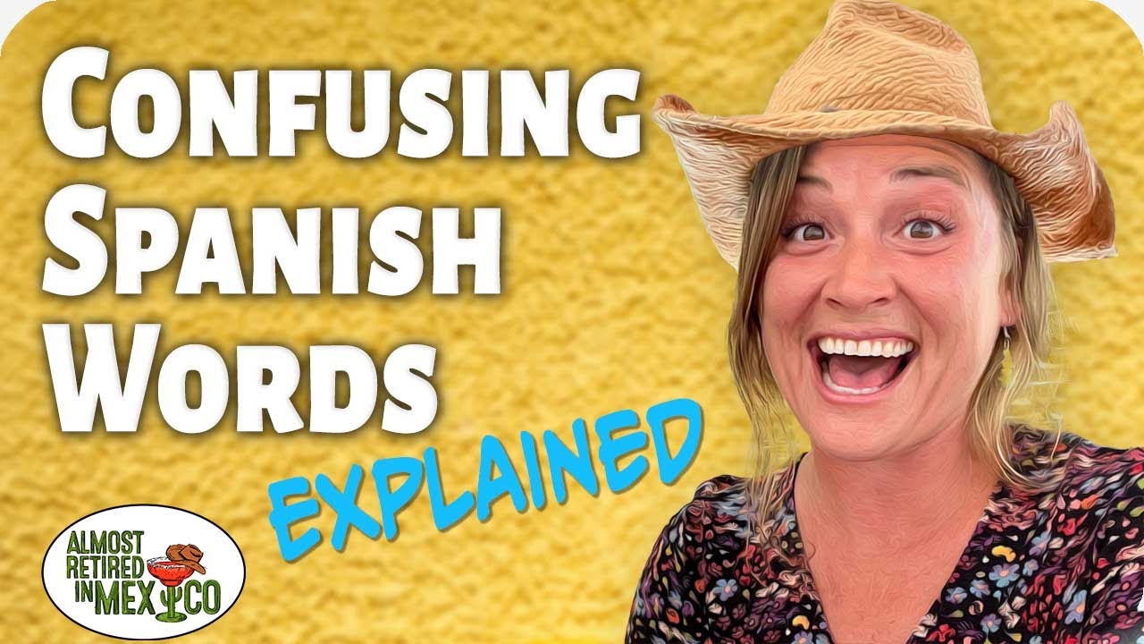 Spanish for Expats: Don't Mix Up These Words