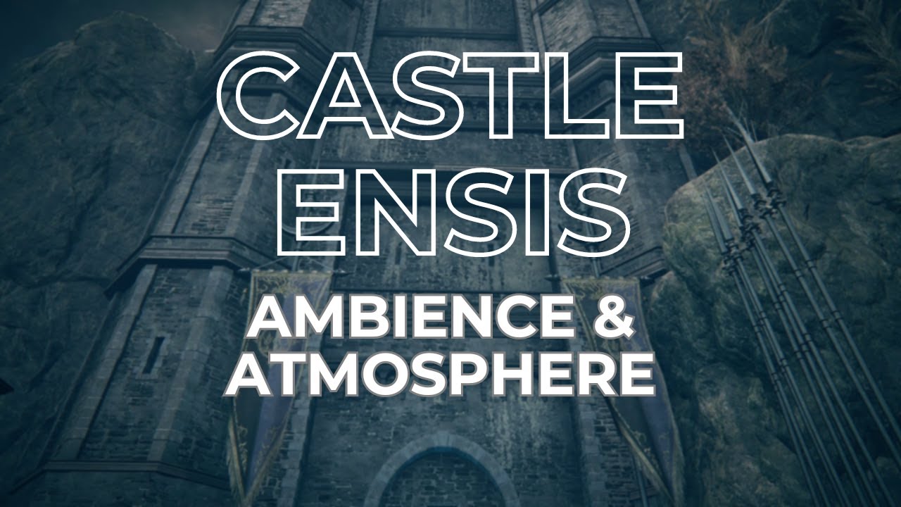 Ambient Souls - Castle Ensis | One Hour of Elden Ring Ambience & Atmosphere