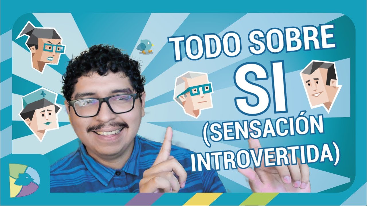 Función Si: Lo peor y lo Mejor de la SENSACIÓN INTROVERTIDA