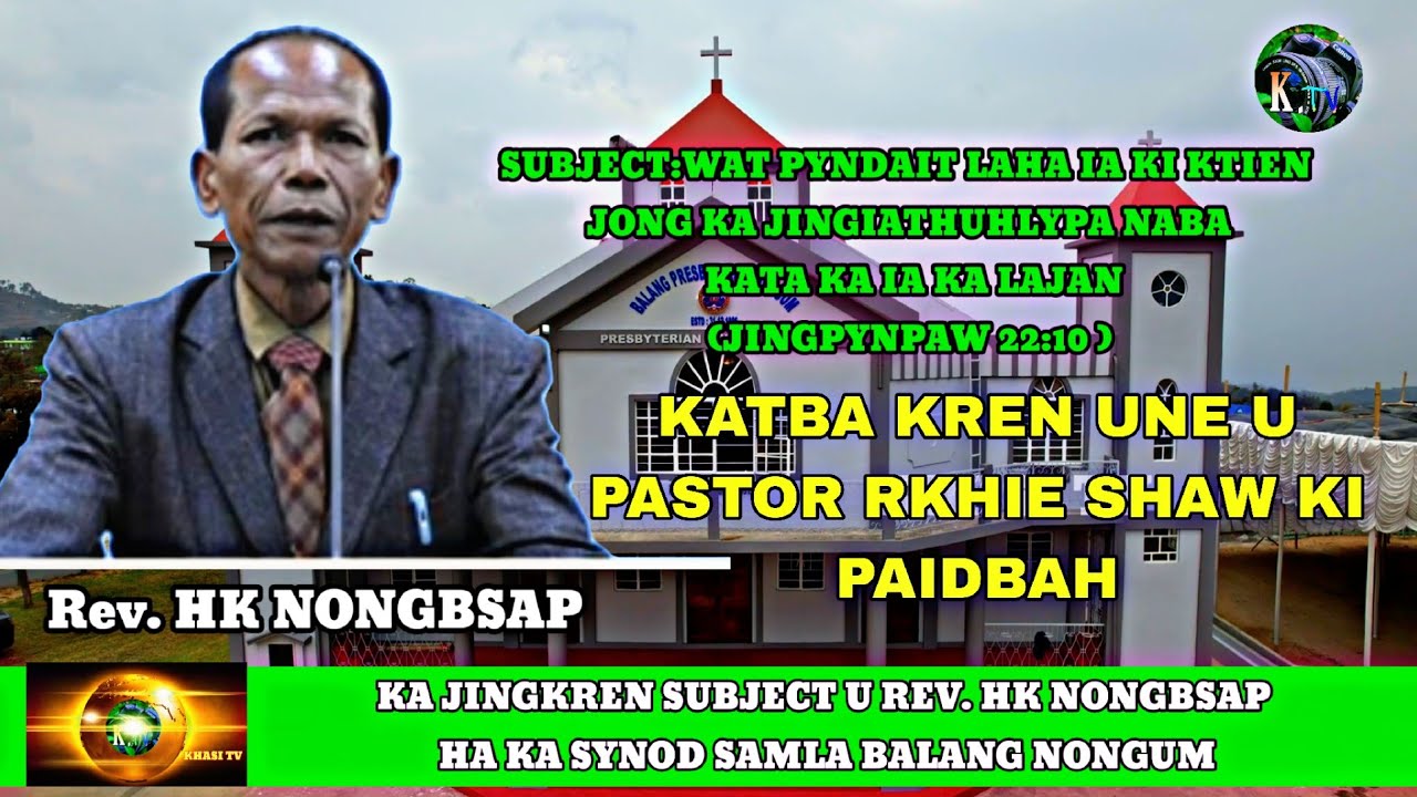 KA JINGKREN U REV.HK NONGBSAP HA KA JINGIASENG SYNOD SEPNGI BALANG NONGUM