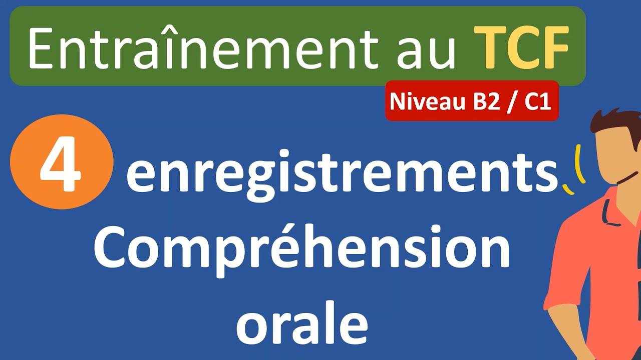 Entraînement TCF - Compréhension orale (B2 / C1)