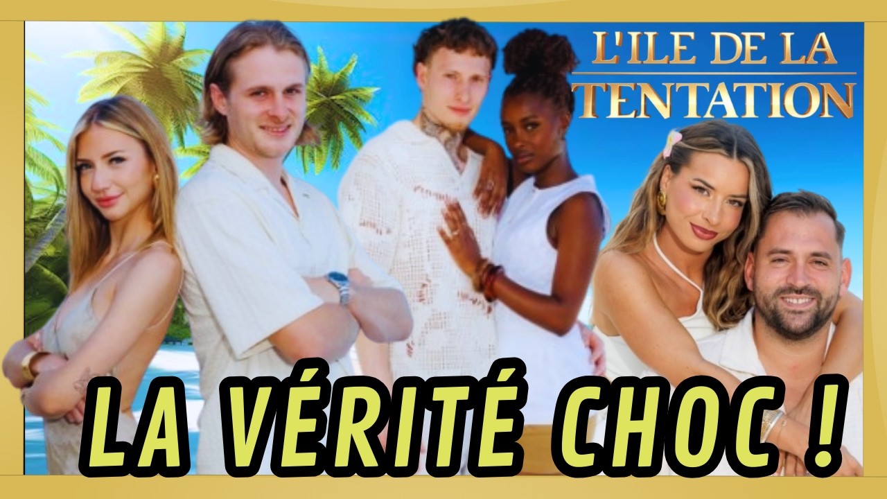 L’Île de la tentation 2026 la VÉRITÉ derrière leur participation. 
